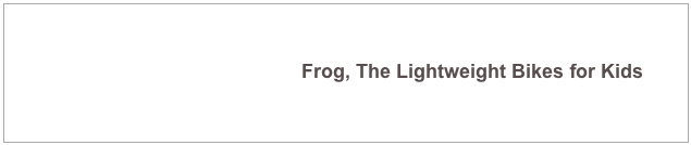 Frog, The Lightweight Bikes for Kids